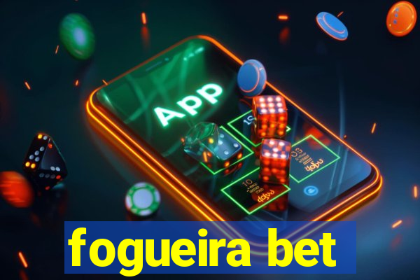 fogueira bet